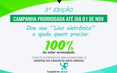 Campanha que arrecada lixo eletrônico em prol do HCanMT é prorrogada